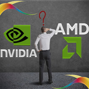 مقایسه جامع کارت گرافیک NVIDIA با AMD
