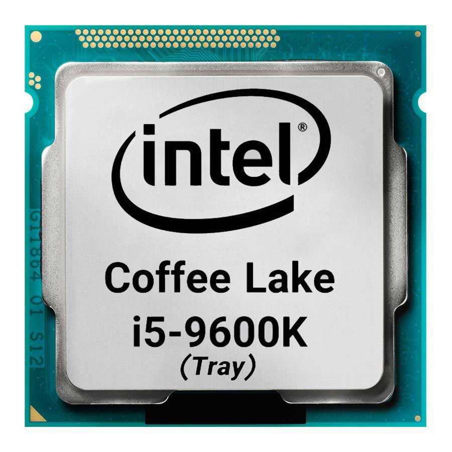 سی پی یو بدون باکس اینتل مدل Core i5-9600K