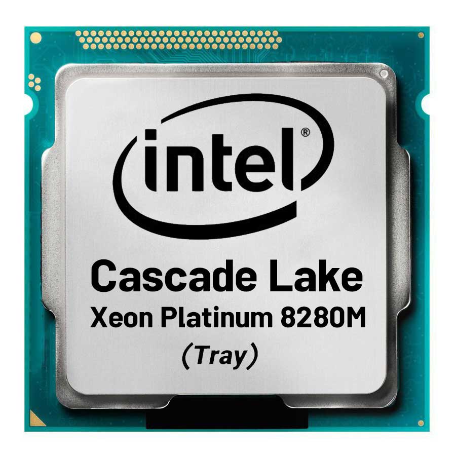 سی پی یو سرور بدون باکس اینتل مدل Xeon Platinum 8280M